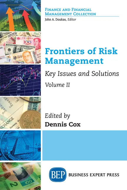 Frontiers of Risk Management, Volume II: Key Issues and Solutions - Paperback