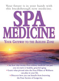 Spa Medicine: Your Gateway to the Ageless Zone - Hardcover