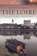 Loire: A Cultural History - Paperback