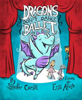 Dragons Don't Dance Ballet - Hardcover