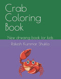 Crab Coloring Book: New drwaing book for kids - Paperback