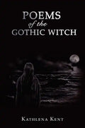Poems of the Gothic Witch - Paperback