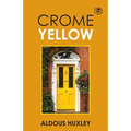 Crome Yellow - Paperback