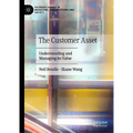 The Customer Asset: Understanding and Managing Its Value - Hardcover