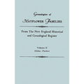 Genealogies of Mayflower Families from the New England Historical and Genealogical Register. in Three Volumes. Volume II: Gibbs - Parker - Paperback