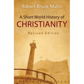 A Short World History of Christianity, Revised Edition - Paperback