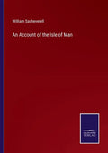 An Account of the Isle of Man - Paperback