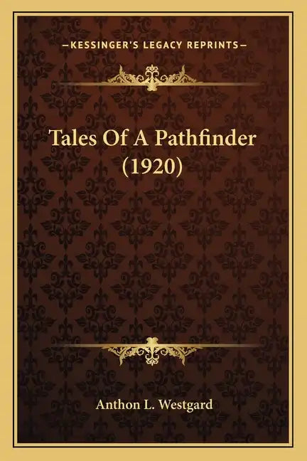 Tales of a Pathfinder (1920) - Paperback