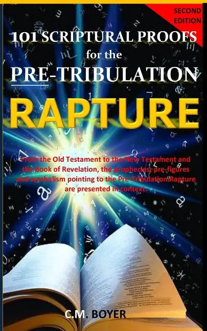 101 Scriptural Proofs for the Pre-Tribulation Rapture 2nd Edition - Paperback