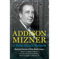 Addison Mizner: A Palm Beach Memoir - Hardcover