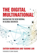 The Digital Multinational: Navigating the New Normal in Global Business - Hardcover