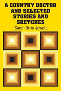 A Country Doctor and Selected Stories and Sketches - Paperback