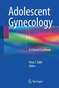 Adolescent Gynecology: A Clinical Casebook - Paperback