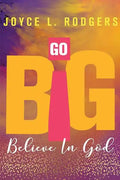 Go Big: Believe In God - Paperback
