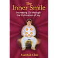The Inner Smile: Increasing CHI Through the Cultivation of Joy - Paperback