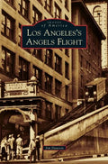 Los Angeles's Angels Flight - Hardcover