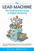The Lead Machine: The Small Business Guide to Digital Marketing - Paperback