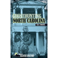 Ghosthunting North Carolina - Hardcover