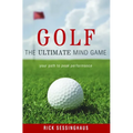 Golf: The Ultimate Mind Game - Paperback