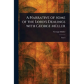 A Narrative of Some of the Lord's Dealings With George Müller - Paperback