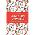 Jumpstart Japanese Essential Phrasebook for Travel - Paperback