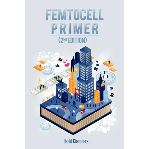 Femtocell Primer (2nd Edition) - Paperback