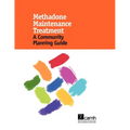 Methadone Maintenance Treatment: A Community Planning Guide - Spiral