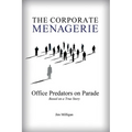 The Corporate Menagerie: Office Predators on Parade - Paperback