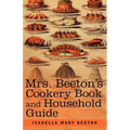 Mrs. Beeton's Cookery Book and Household Guide - Paperback