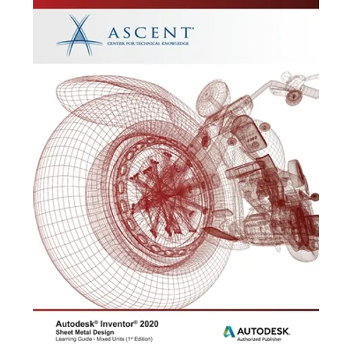 Autodesk Inventor 2020: Sheet Metal Design (Mixed Units): Autodesk Authorized Publisher - Paperback