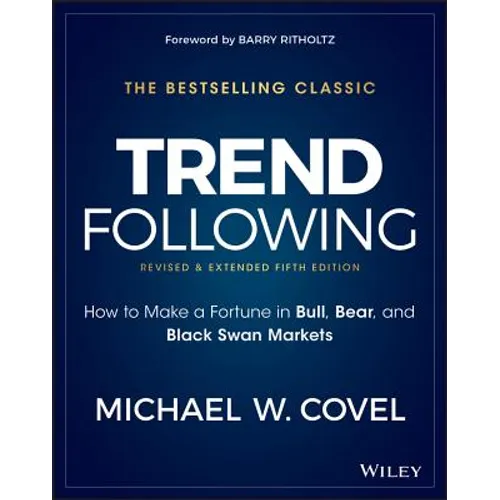 Trend Following: How to Make a Fortune in Bull, Bear, and Black Swan Markets - Hardcover