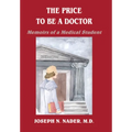 The Price to Be a Doctor: Memoirs of a Medical Student - Hardcover