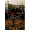War Dance at Fort Marion: Plains Indian War Prisoners - Paperback