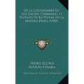 de La Certidumbre En Los Juicios Criminales O Tratado de La Prueba En La Materia Penal (1900) - Hardcover