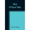 Nine O'Clock Talks - Paperback