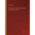 The Land of the Veda: Being Personal Reminiscences of India - Paperback