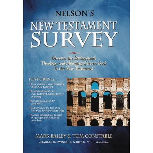 Nelson's New Testament Survey: Discovering the Essence, Background and Meaning about Every New Testament Book - Paperback