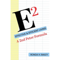 E2: Effective & Efficient Living, A 2nd Peter Formula - Paperback