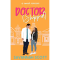 Doctorshipped: A Small Town, Grumpy-Sunshine, Single Dad Romcom - Paperback