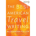 The Best American Travel Writing 2019 - Paperback
