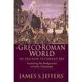 The Greco-Roman World of the New Testament Era: Exploring the Background & Early Christianity - Paperback
