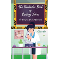 The Fantastic Book of Biology Jokes; For Everyone not just Biologists: For Everyone Not Just Biologists - Paperback