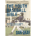 Youth Baseball Bible: The Definitive Guide to Youth Baseball Coaching - Paperback