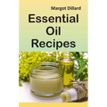 Essential Oil Recipes: 200+ Recipes, Tips and Tricks for Using Oils - Paperback