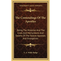 The Contendings Of The Apostles: Being The Histories And The Lives And Martyrdoms And Deaths Of The Twelve Apostles And Evangelists - Hardcover