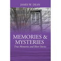 Memories & Mysteries: True Memories and Short Stories - Paperback