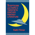 Scepticism and Hope in Twentieth Century Fantasy Literature - Paperback