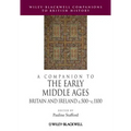A Companion to the Early Middle Ages: Britain and Ireland C.500 - C.1100 - Paperback