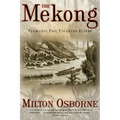 The Mekong: Turbulent Past, Uncertain Future - Paperback