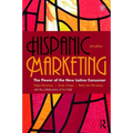 Hispanic Marketing: The Power of the New Latino Consumer - Paperback